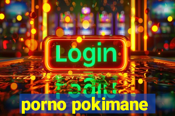 porno pokimane